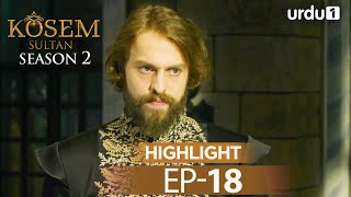 Kosem Sultan  Episode 18  Season 2  Highlights Magnificent Century [upl. by Aruabea]