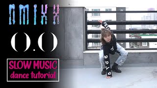 NMIXX엔믹스 OO Dance Tutorial  Mirrored  Slow Music [upl. by Novj88]