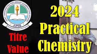 2024 JUPEB Chemistry Practical  Volumetric Analysis TEACHERS GUIDE [upl. by Ydnys]