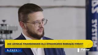 Jak uzyskać finansowanie dla dynamicznie rosnącej firmy [upl. by Assirac]