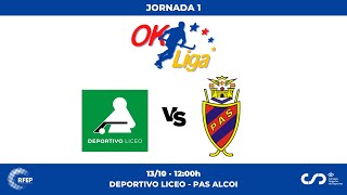 DEPORTIVO LICEO  PAS ALCOI 1ª Jornada OKLiga [upl. by Suriaj383]