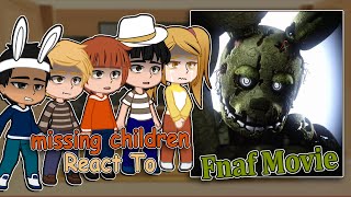 Missing Children React to Fnaf Movie  springtrap  Gacha Club  Full Video [upl. by Rikahs]