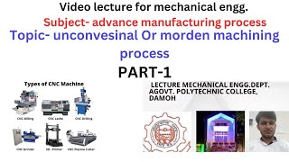 unconvesinal or morden machining process unit3 subject Advance manufacturing processes [upl. by Hsina]