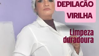 DEPILAÇÃO da VIRILHA LIMPEZA PROFUNDA e sua DURAÇÃO [upl. by Mancino444]