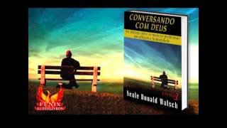 AUDIOLIVRO  12  EM CONVERSA COM DEUS VOLUME 1 [upl. by Eimmelc]