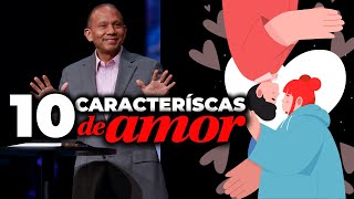 10 CARACTERÍSTICAS DEL AMOR QUE NO PUEDEN FALTAR EN SU MATRIMONIO Sixto Porras predica del amor [upl. by Anahtor]