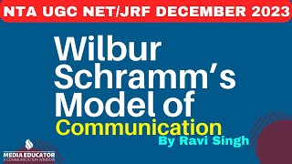 Wilbur Schramms Model ll Communication Model ll NTA UGC NETJRF ll Mass Communication ll Ravi Singh [upl. by Welsh]