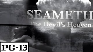 Seameth The Devils Heaven  Feature Length Film [upl. by Worlock]