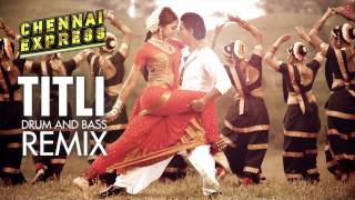 quotTitli Chennai Express Songquot Drum and Bass Remix Mikey McCleary  Shahrukh Khan Deepika Padukone [upl. by Eerual]