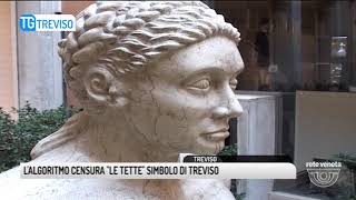 TG TREVISO 03112017  LALGORITMO CENSURA “LE TETTE” SIMBOLO DI TREVISO [upl. by Euqinomod]