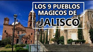 9 MEJORES pueblos MAGICOS de JALISCO  Lugares para visitar en Jalisco [upl. by Eidak]