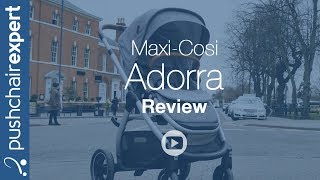 MaxiCosi Adorra Review  Pushchair Expert  Up Close [upl. by Rydder]