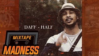 Daff  Half BlastFromThePast  MixtapeMadness [upl. by Llorrad599]