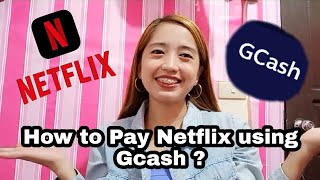 How To Pay NETFLIX Using GCASH  Jean Cacho [upl. by Raimund]