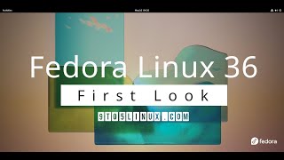 First Look Fedora Linux 36 [upl. by Anilahs618]