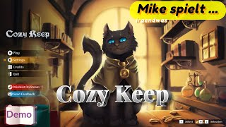 Mike spielt  Cozy Keep  Der schäbige Laden am A der Welt  Demo [upl. by Pavier]