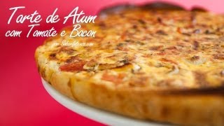 Tarte de Atum com Tomate e Bacon [upl. by Ettezel]