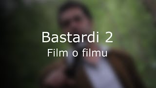 Film o filmu Bastardi 2 [upl. by Haslam127]