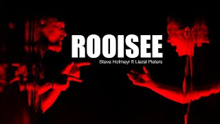 ROOISEE Steve Hofmeyr ft Liezel Pieters [upl. by Dalli]