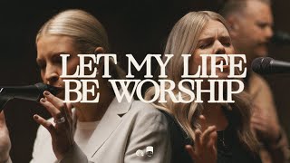 Let My Life Be Worship  Bethel Music Jenn Johnson feat Michaela Gentile [upl. by Eidolem]