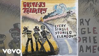 DriveBy Truckers  Every Single Storied Flameout Official Art Track [upl. by Lleraj]