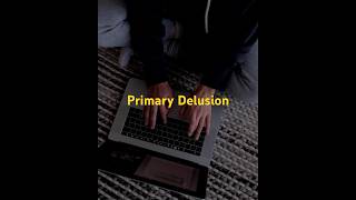 Primary delusions psychology psychiatry mentalhealth education mentalillness motivation [upl. by Jariv]