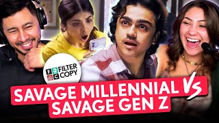 FilterCopy  Savage Millennial VS Savage Gen z  Reaction  Devishi Madaan Rohan Shah  CineDesi [upl. by Ibloc]