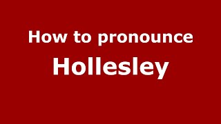 How to pronounce Hollesley EnglishUK  PronounceNamescom [upl. by Hinkel711]