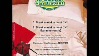 De Mannen van Brabant  Drank maakt je mooi [upl. by Snyder]