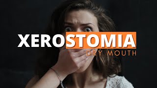 Xerostomia Causes Clinical Presentation Diagnosis and Management of Dry Mouth [upl. by Ellerey]