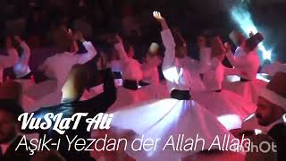 VuSLaT Ali  AŞIKI YEZDAN DER ALLAH ALLAH [upl. by Grossman]