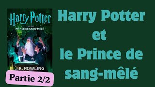 Harry Potter et le Prince de sangmêlé  Livre Audio  Harry Potter 6   partie 22 [upl. by Jerrine]