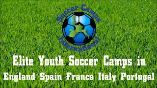 Soccer Camps International First Class Elite Soccer Camps in Europe with World Class Soccer Players [upl. by Towroy164]