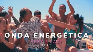 Very e Sasy feat Nippolo  Onda energetica Video Ufficiale 2022 [upl. by Dita379]