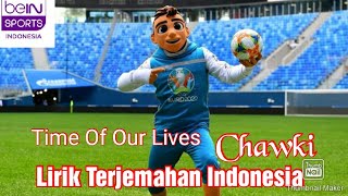 Chawki  Time Of Our Lives  Full Lirik Terjemahan Indonesia [upl. by Maghutte]