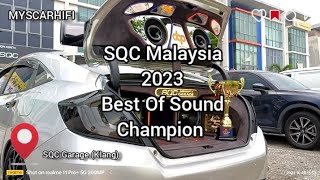 SQC Malaysia 2023 Best of Sound Champion  Focal Utopia M  Vanquero  Groundzero  TPR  Civic FC [upl. by Neeliak]