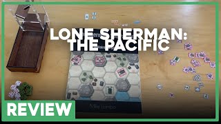 Review  Lone Sherman The Pacific  Mike Lambo  The Players Aid [upl. by Andrel18]