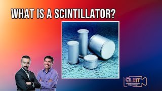 What is a Scintillator L18 [upl. by Om]