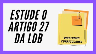 CONHEÇA AS 4 DIRETRIZES CURRICULARES DA EDUCAÇÃO BÁSICA  LDB Art 27 ATUALIZADO [upl. by Ahseeyt]