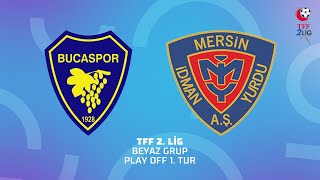 TFF 2 Lig Play Off 1 Tur  Bucaspor 1928  Turkish Oil Yeni Mersin İdman Yurdu Futbol AŞ [upl. by Nuahsal865]