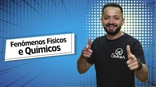 Fenômenos Físicos e Químicos  Brasil Escola [upl. by Shue659]