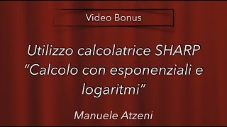 Calcolatrice Sharp Operazione con gli esponenziali logaritmi [upl. by Tchao]