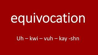 equivocation  British pronunciation [upl. by Ytsihc]