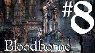 Bloodborne 8  Der Kathedralenbezirk [upl. by Trini806]