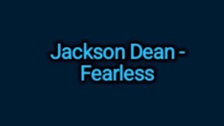 Jackson Dean  Fearless Lyrics [upl. by Paza]