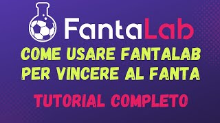 TUTORIAL FANTALAB  GUIDA COMPLETA PER LA VOSTRA ASTA DEL FANTACALCIO [upl. by Tlok]