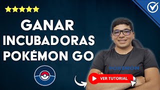 ¿Cómo Ganar INCUBADORAS en Pokémon Go  🚼​ Consigue las Incubadoras 🚼​ [upl. by Eynobe847]