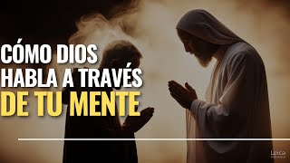 Cómo Dios Habla a Través de Tu Mente [upl. by Veejar]