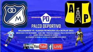 MILLONARIOS VS ALIANZA PETROLERA EN DIRECTO [upl. by Rapsac631]