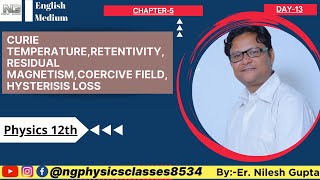 12th EM Ch 5 day 13 curie TemperatureRetentivityResidual MagnetismCoercive field Hysterisis loss [upl. by Mickie206]